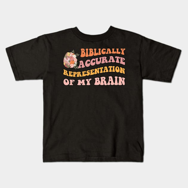 Biblically Accurate Representation Of My Brain Kids T-Shirt by wolfspiritclan